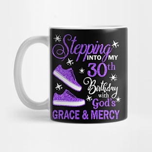 Stepping Into My 30th Birthday With God's Grace & Mercy Bday Mug